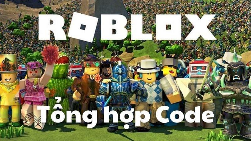Tổng hợp code Roblox mới nhất và cách nhập code đơn giản