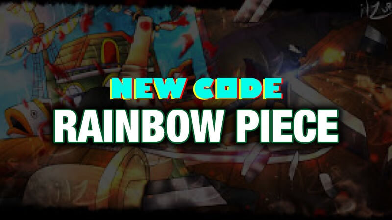 Hướng dẫn chi tiết cách nhập mã code Rainbow Piece