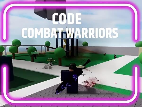 Code Combat Warriors cập nhật mới nhất và hướng dẫn cách nhập code